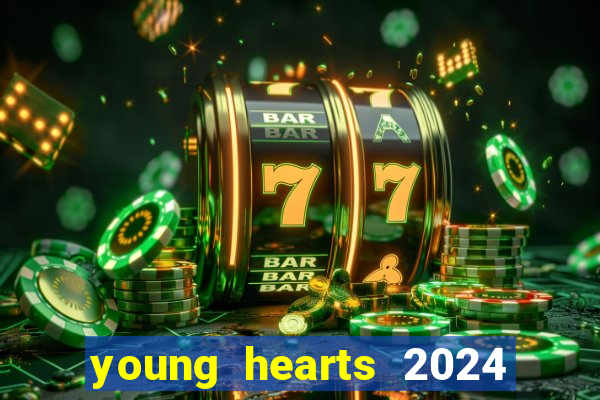 young hearts 2024 online legendado